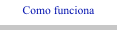 Como funciona